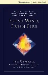 «Fresh Wind, Fresh Fire» by Jim Cymbala,Dean Merrill