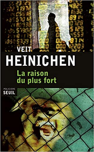 La Raison du plus fort - Veit Heinichen