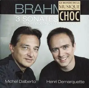 Henri Demarquette, Michel Dalberto ~ Brahms - 3 sonates pour violoncelle et piano