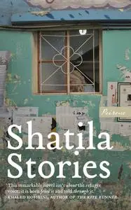 «Shatila Stories» by Fatima Omar Ghazawi, Hiba Mareb, Nibal Alalo, Omar Abdellatif Alndaf, Omar Ahmad, Rayan Mohamad Suk