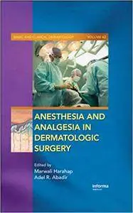 Anesthesia and Analgesia in Dermatologic Surgery (Repost)