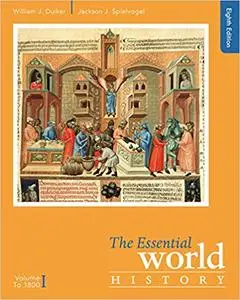 The Essential World History, Volume I: To 1800 8th Edition