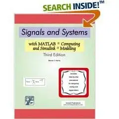 Signals and Systems with MATLAB Computing and Simulink Modeling