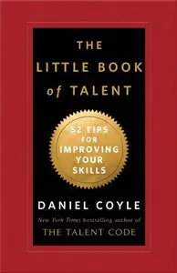 The Little Book of Talent: 52 Tips for Improving Your Skills (Repost)