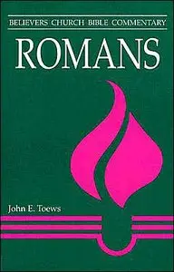 Romans (Believers Church Bible Commentary) (repost)
