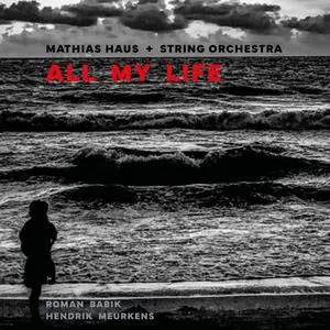 Mathias Haus - All my life (2023) [Official Digital Download]