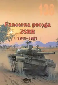 Pancerna potęga ZSRR 1945-1991 (Militaria 138)