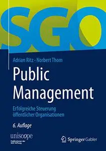 Public Management: Erfolgreiche Steuerung öffentlicher Organisationen (Repost)
