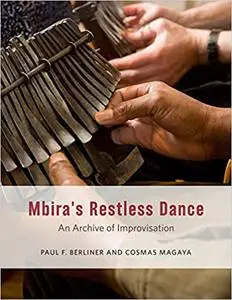 Mbira's Restless Dance: An Archive of Improvisation