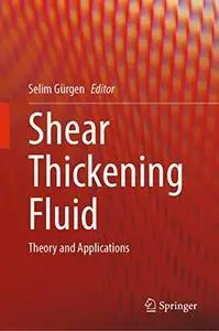 Shear Thickening Fluid: Theory and Applications