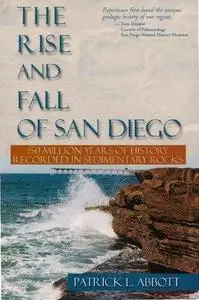 The Rise and Fall Of San Diego: 150 Million Years Of History Recorded In Sedimentary Rocks