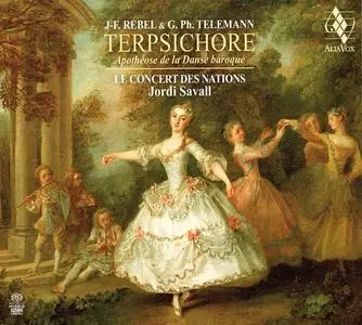Jordi Savall, Le Concert des Nations - J-F. Rebel & G.Ph. Telemann: Terpsichore - Apothéose de la Danse baroque (2018)