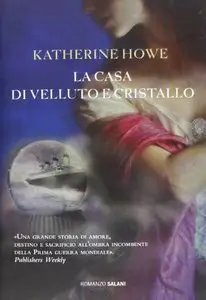 Katherine Howe - La casa di velluto e cristallo