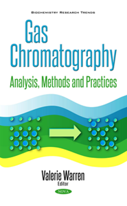 Gas Chromatography : Analysis, Methods and Practices