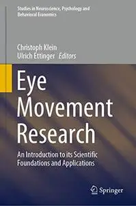 Eye Movement Research: An Introduction to its Scientific Foundations and Applications (Repost)