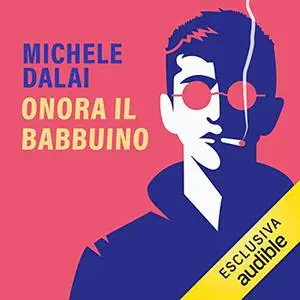 «Onora il babbuino» by Michele Dalai