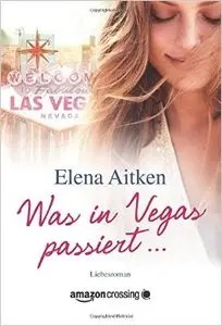 Elena Aitken - Was in Vegas passiert