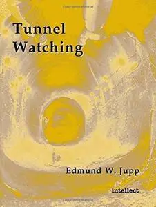 Tunnel Watching