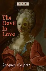 «The Devil In Love» by Jacques Cazotte