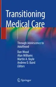 Transitioning Medical Care: Through Adolescence to Adulthood