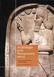 D. Nadali, A. Polcaro (a cura di) - Archeologia della Mesopotamia antica (2015)