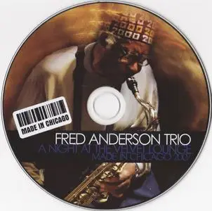Fred Anderson Trio - A Night At The Velvet Lounge: Made in Chicago 2007 (2009)