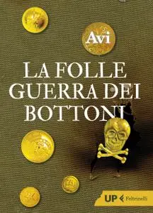 Avi - La folle guerra dei bottoni