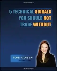 5 Technical Signals You Should Not Trade Without