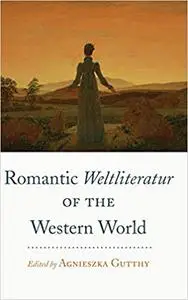 Romantic «Weltliteratur» of the Western World