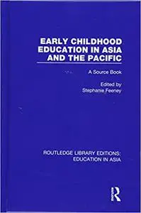 Early Childhood Education in Asia and the Pacific: A Source Book