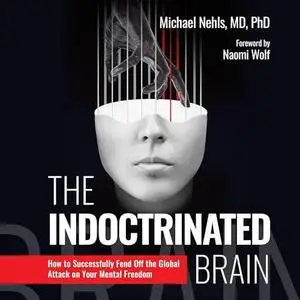 The Indoctrinated Brain [Audiobook]