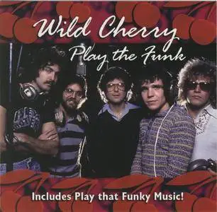 Wild Cherry - Play The Funk (2000)