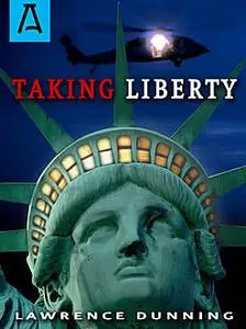 «Taking Liberty» by Lawrence Dunning