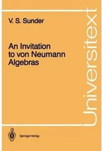 An Invitation to von Neumann Algebras