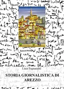 STORIA GIORNALISTICA DI AREZZO