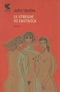 John Updike - Le streghe di Eastwick (repost)