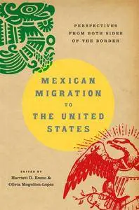 Mexican Migration to the United States: Perspectives from Both Sides of the Border