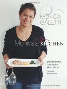 Monica's Kitchen Exciting Home Cooking for All Occasion