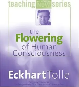 The Flowering of Human Consciousness