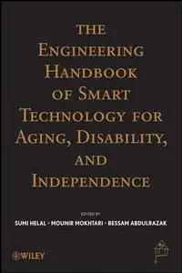 The Engineering Handbook of Smart Technology for Aging, Disability and Independence (Repost)