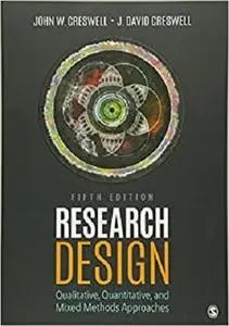 Research Design: Qualitative, Quantitative, and Mixed Methods Approaches