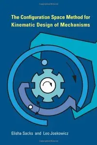 The Configuration Space Method for Kinematic Design of Mechanisms (repost)