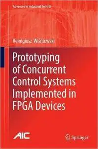 Prototyping of Concurrent Control Systems Implemented in FPGA Devices (repost)
