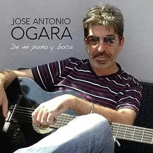 Jose Antonio Ogara - De Mi Puño y Boca (2021)