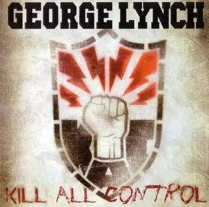 George Lynch - Kill All Control (2011) {RSV 040}