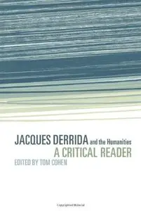 Jacques Derrida and the Humanities: A Critical Reader (repost)