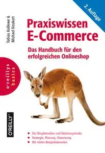 «Praxiswissen E-Commerce: Das Handbuch für den erfolgreichen Online-Shop» by Tobias Kollewe,Michael Keukert