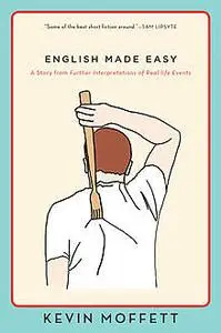 «English Made Easy» by Kevin Moffett