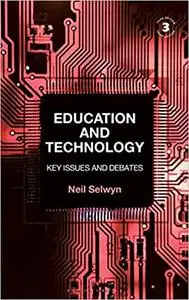 Education and Technology: Key Issues and Debates Ed 3