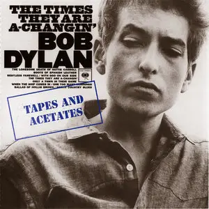 Bob Dylan - Tapes And Acetates From The Times They Are A-Changin'